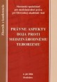 Kolektív autorov: Právne aspekty boja proti medzinárodnému terorizmu, zborník z medzinárodnej konferencie Bratislava 4. júla 2006